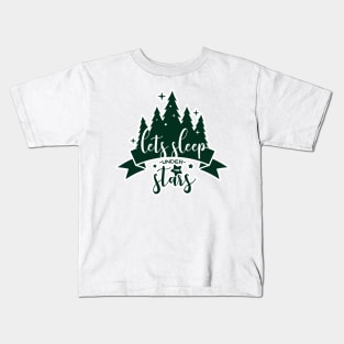 Let's Sleep Under The Stars Camping Kids T-Shirt